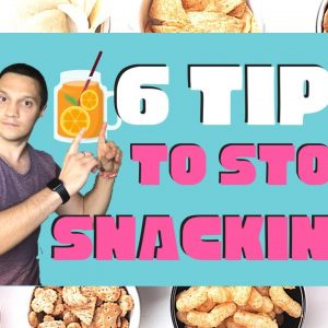 🤩How to Stop SNACKING ALL DAY (6 Tips To Stop Craving Foods and To Feel Full Longer)