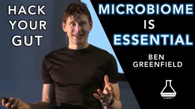 Ben Greenfield: Decoding Your MICROBIOME - The Ultimate Gut Hack