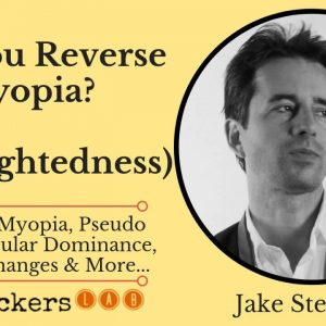 Can You Reverse Myopia? (Nearsightedness) â€¢ Jake Steiner