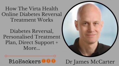 How Virta Health Online Diabetes Reversal Treatment Works • Dr James McCarter