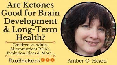 Is Ketosis Good for Brain Development & Long-Term Health? • Amber O'Hearn