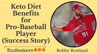 Keto Diet Benefits for Pro-Baseball Player (Success Story) • Robby Rowland