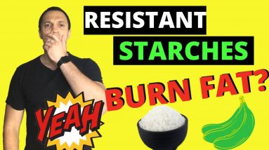 🙊 How to Burn Fat with Resistant Starches (NEW Weight Loss Method 🍌)