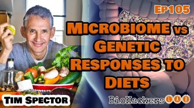 Tim Spector - Microbiome vs Genetics & The Different Diet Results