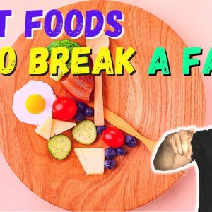 How To Break a Fast for Health & Weight Loss Benefits (BEST FOOD To Break Your Intermittent Fasting)