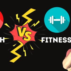 3 Big Differences Between Fitness and Health (Which One Is For You)