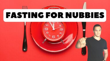 Intermittent Fasting For Beginners (How to start fasting for nubbies)