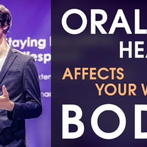 Oral Health Affects Your Whole Body