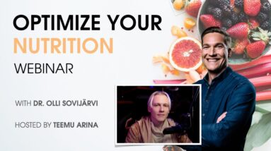 Optimize Your Nutrition Webinar with Dr. Olli Sovijärvi