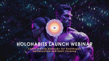 Top Biohacks For Healthspan Optimization (HoloHabits Launch Webinar)